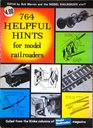 Seven Hundred and SixtyFour Helpful Hints for Model Railroaders
