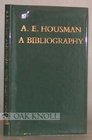A E Housman A Bibliography