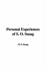 Personal Experiences of S O Susag