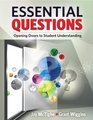 Essential Questions Opening Doors to Student Understanding