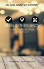 Grab Gather Grow Multiply Community Groups in Your Church