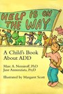 Help is on the Way : A child's book about ADD