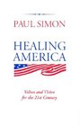 Healing America Values and Vision for the 21st Century