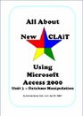 All About New CLAiT Using Microsoft Access 2000 Unit 3  Database Manipulation