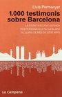 1000 testimonis sobre Barcelona La ciutat viscuda i jutjada per personatges no catalans al llarg de mes de 2000 anys