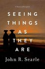 Seeing Things as They Are A Theory of Perception