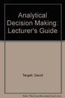 Analytical Decision Making Lecturer's Guide
