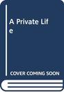A private life A novel