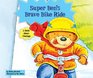 Super Ben's Brave Bike Ride A Book About Courage