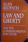 Law and Liberty The Ten Commandments for Today