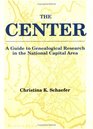 The Center A Guide to Genealogical Research in the National Capital Area