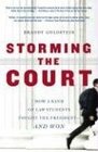 Storming the Court: How a Band of Law Students Fought the President--and Won