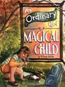 An Ordinary Girl, a Magical Child