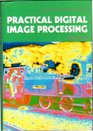 Practical Digital Image Processing