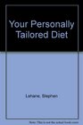 Your Personally Tailored Diet