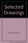 Selected Drawings of Gian Lorenzo Bernini