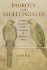 Parrots and Nightingales Troubadour Quotations and the Development of European Poetry