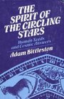 The spirit of the circling stars Human needs and cosmic answers