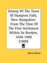 History Of The Town Of Hampton Falls New Hampshire From The Time Of The First Settlement Within Its Borders 16401900