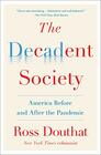 The Decadent Society America Before and After the Pandemic
