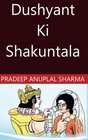 Dushyant Ki Shakuntala A Mythological Love Story