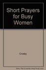 Short Prayers for Busy Women