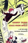 Danny Dunn and the Voice from Space (Danny Dunn, Bk 12)