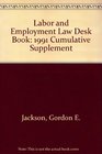 Labor and Employment Law Desk Book 1991 Cumulative Supplement