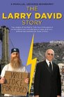 The Larry David Story A Parallel Universe Biography
