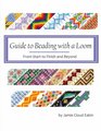 Guide to Beading with a Loom From Start to Finish and Beyond