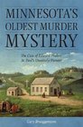 Minnesota's Oldest Murder Mystery The Case of Edward Phalen St Paul's Unsaintly Pioneer