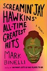 Screamin' Jay Hawkins' All-Time Greatest Hits: A Novel
