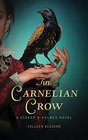 The Carnelian Crow: A Stoker & Holmes Book
