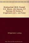 Briefwechsel Mit B Russell GE Moore JM Keynes FP Ramsey W Eccles P Engelmann und L von Ficker