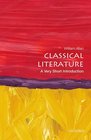 Classical Literature A Very Short Introduction