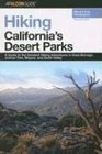 Hiking California's Desert Parks 2nd A Guide to the Greatest Hiking Adventures in AnzaBorrego Joshua Tree Mojave and Death Valley