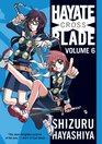 Hayate X Blade Vol 6