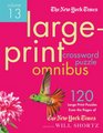 The New York Times LargePrint Crossword Puzzle Omnibus Volume 13 120 LargePrint Easy to Hard Puzzles from the Pages of The New York  Times