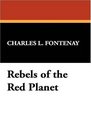 Rebels of the Red Planet