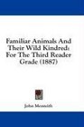 Familiar Animals And Their Wild Kindred For The Third Reader Grade