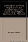 Erfahrung und Erfindung Interpretationen zum deutschen Roman vom Barock bis zur Moderne