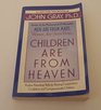 Children Are from Heaven Int'l Ed Positive Parenting Skill for Raising Cooperative Confident and Compassionate Children