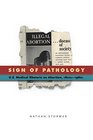 Sign of Pathology US Medical Rhetoric on Abortion 1800s1960s