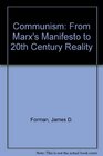 Communism From Marx's Manifesto to 20th Century Reality