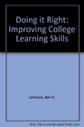 Doing It Right Improving College Learning Skills