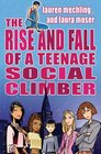 Rise and Fall of a Teenage Social Climbe