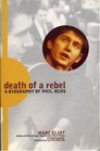 Death of a Rebel/a Biography of Phil Ochs