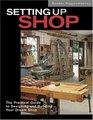 Setting Up Shop The Practical Guide to Designing and Building Your Dream Shop