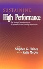 Sustaining High Performance The Strategic Transformation to a CustomerFocused Learning Organization
