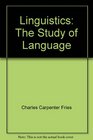 Linguistics The Study of Language